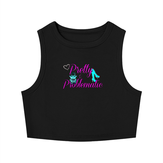"Pretty and Problematic" Women's Tight Crewneck Crop Tank Top